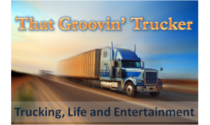 That Groovin' Trucker - Tricking, Life and Entertainment